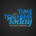 Time to Shine Today Podcast