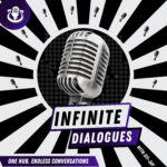 Infinite Dialogues